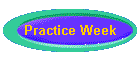 Practice Week