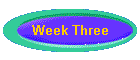 Week Three